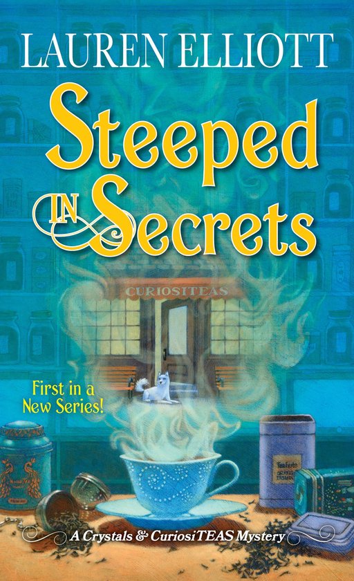 A Crystals & CuriosiTEAS Mystery 1 - Steeped in Secrets