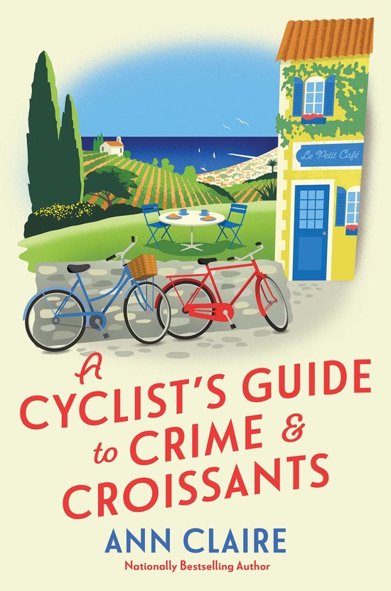 A Cyclist's Guide Mystery 1 - A Cyclist's Guide to Crime & Croissants