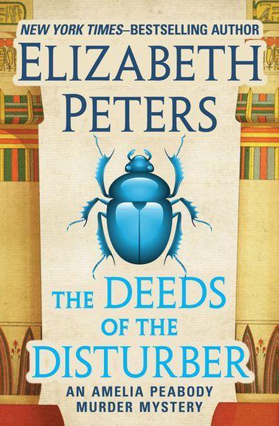 The Amelia Peabody Murder Mysteries - The Deeds of the Disturber