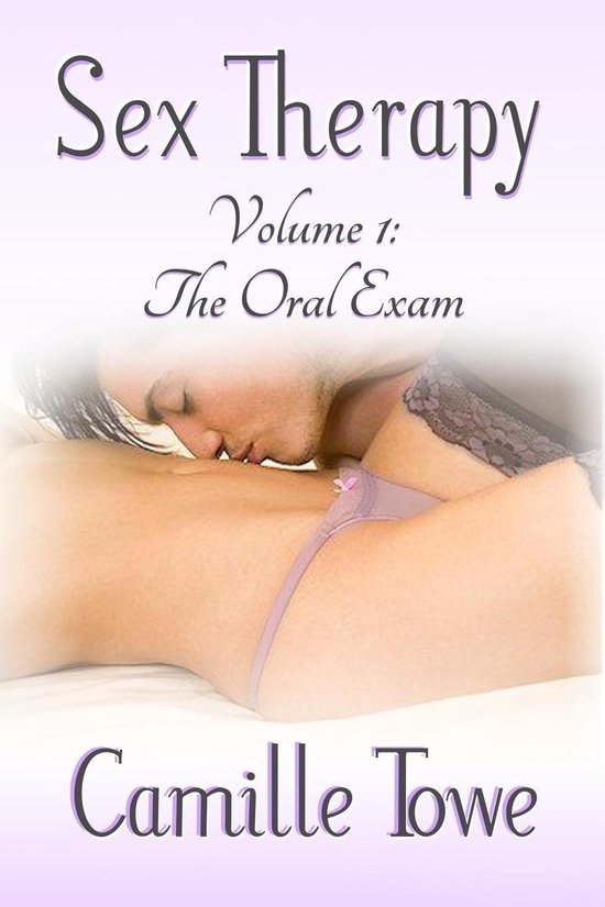 Sex Therapy 1 - Sex Therapy: The Oral Exam