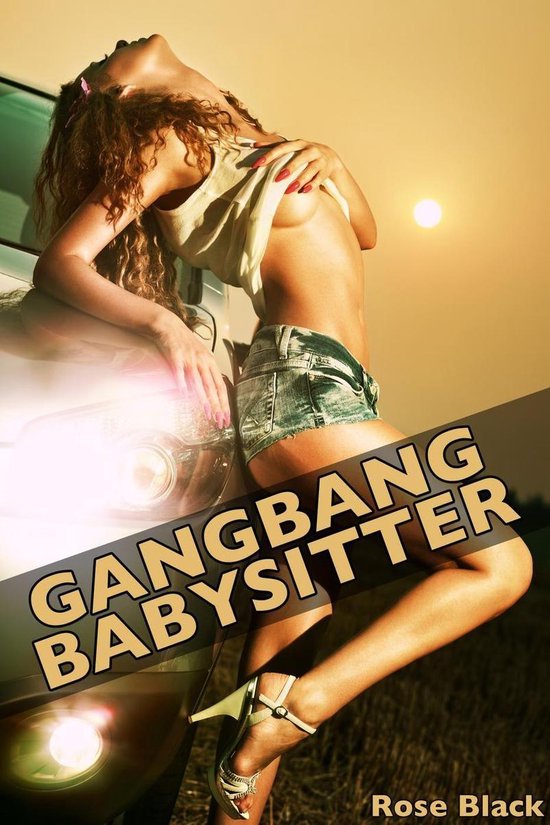 Gangbang Babysitter (f/m/m/m/m group sex menage double penetration erotica)