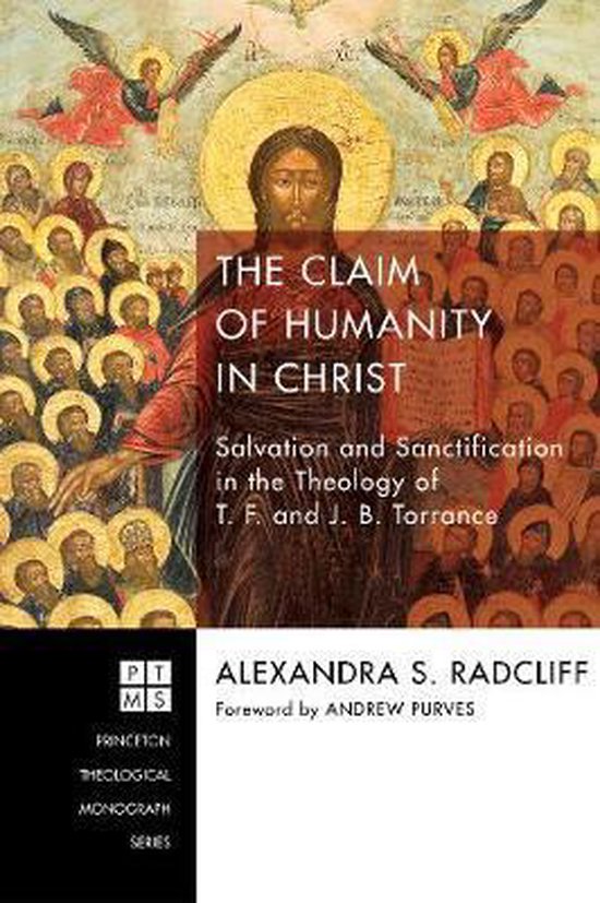 Princeton Theological Monograph-The Claim of Humanity in Christ