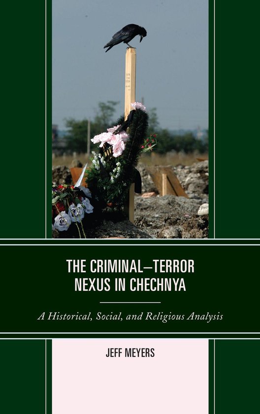 The Criminal–Terror Nexus in Chechnya