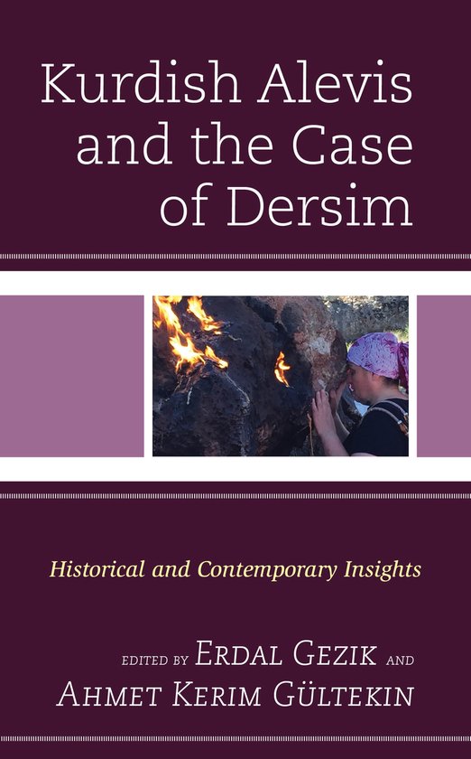 Kurdish Societies, Politics, and International Relations- Kurdish Alevis and the Case of Dersim