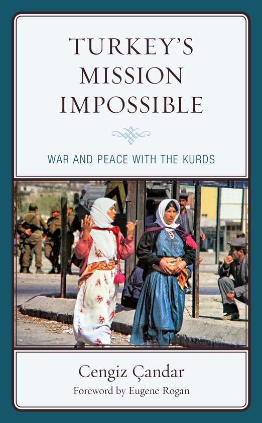 Kurdish Societies, Politics, and International Relations- Turkey’s Mission Impossible