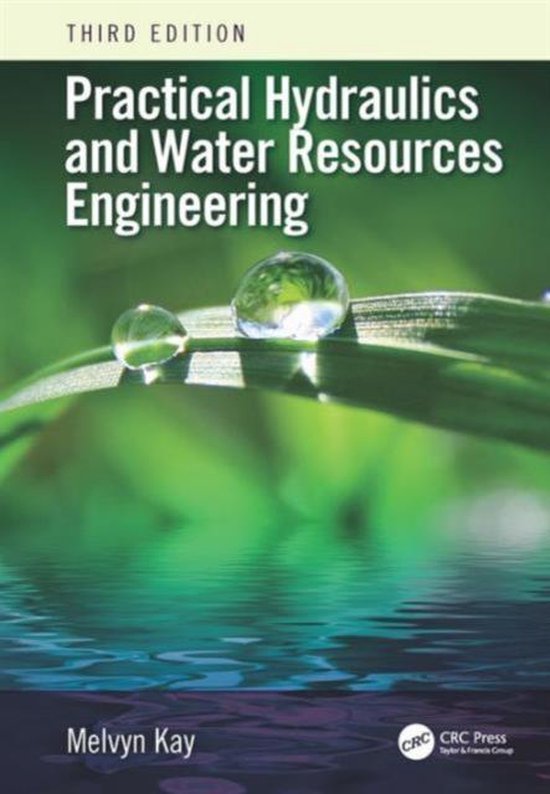 Practical Hydraulics and Water Resources Engineering