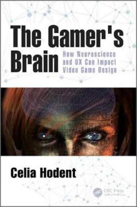 The Gamer's Brain How Neuroscience and UX Can Impact Video Game Design