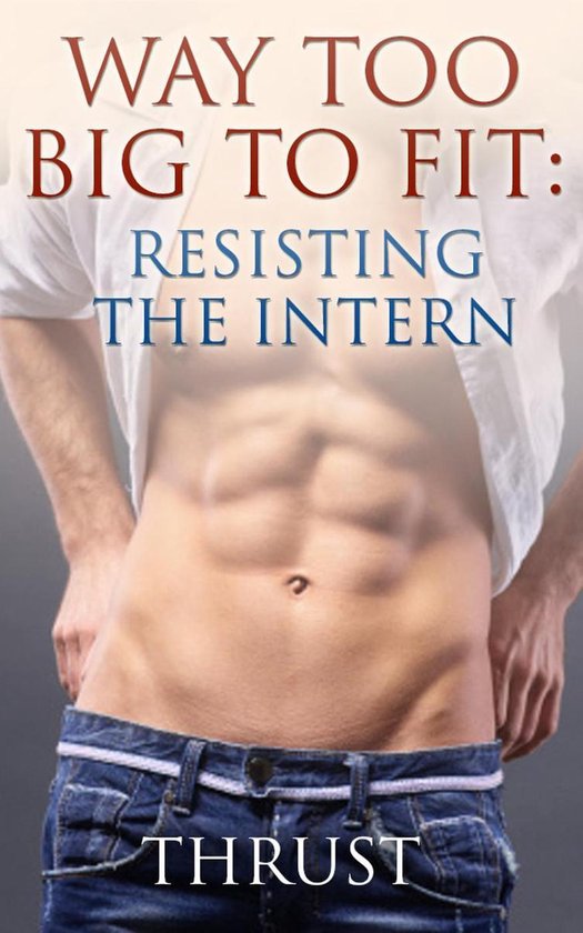 Way Too Big To Fit: Resisting The Intern