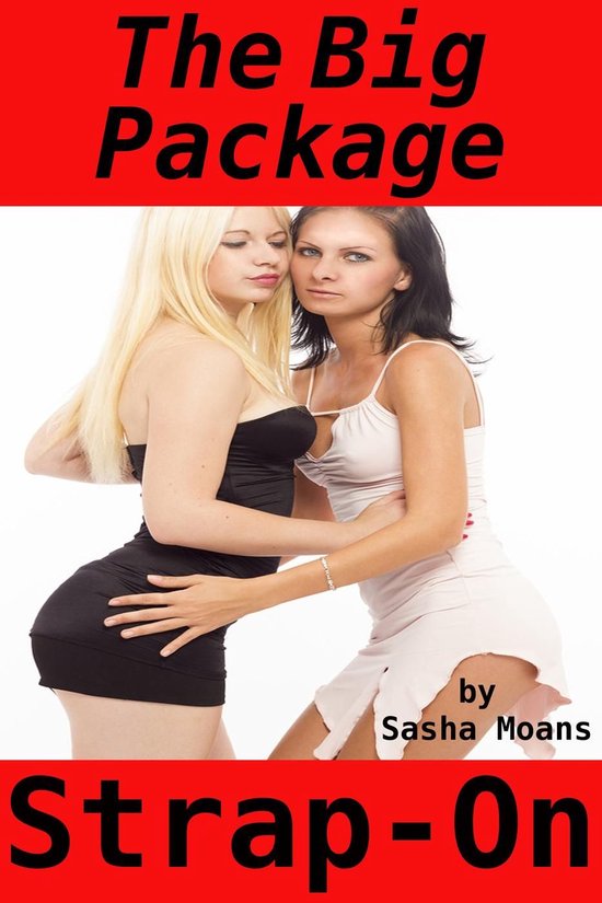 The Big Package, Strap-On (Lesbian Erotica)