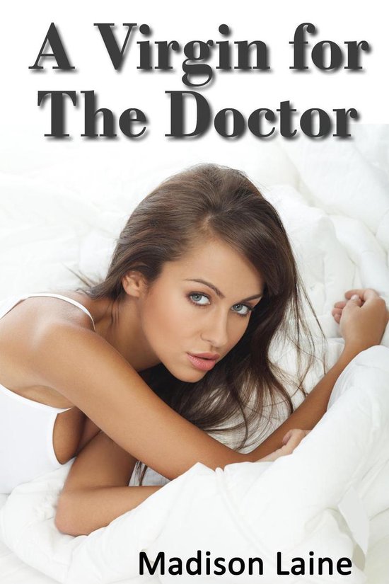 A Virgin for the Doctor (Medical Exam Erotica)