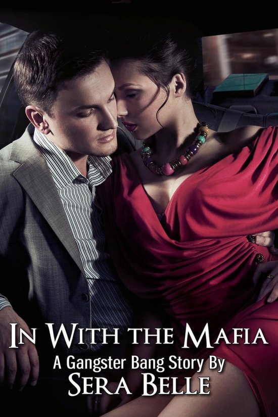 Gangster Bang 1 - In with the Mafia
