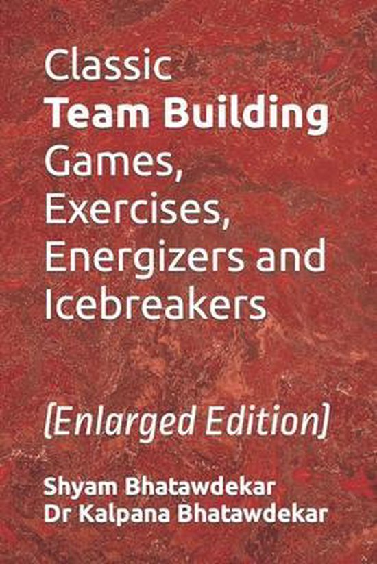 Classic Team Building Games, Exercises, Energizers and Icebreakers