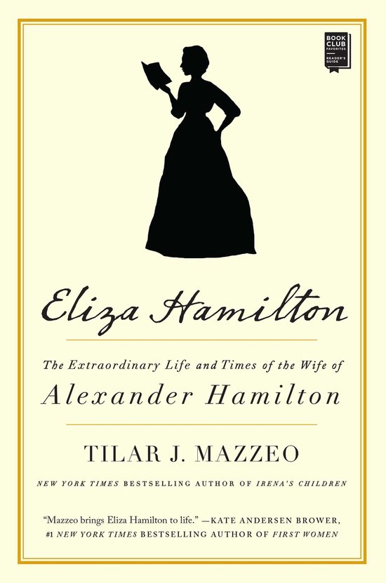 Eliza Hamilton The Extraordinary Life and Times of the Wife of Alexander Hamilton