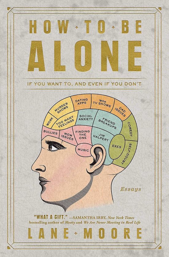 How to Be Alone If You Want To, and Even If You Don't