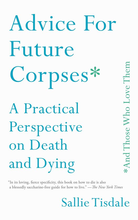 Advice for Future Corpses