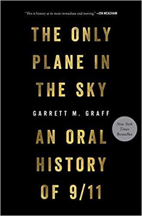 The Only Plane in the Sky An Oral History of 911