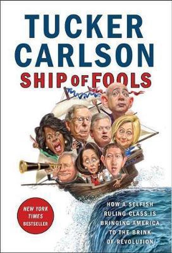 Ship of Fools How a Selfish Ruling Class Is Bringing America to the Brink of Revolution