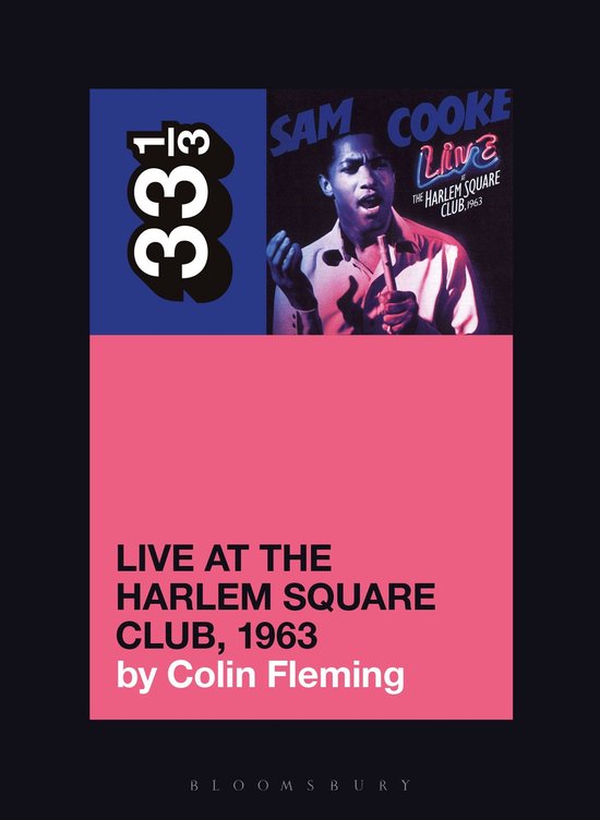 33 1/3- Sam Cooke’s Live at the Harlem Square Club, 1963