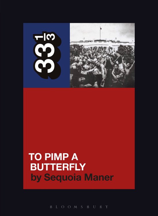 33 1/3- Kendrick Lamar's To Pimp a Butterfly