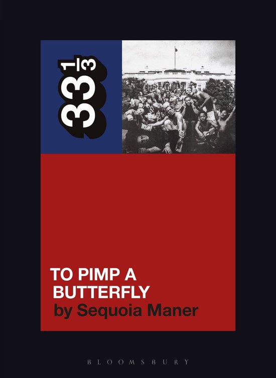 33 1/3 - Kendrick Lamar's To Pimp a Butterfly