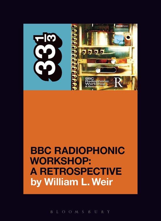 33 1/3- BBC Radiophonic Workshop's BBC Radiophonic Workshop - A Retrospective