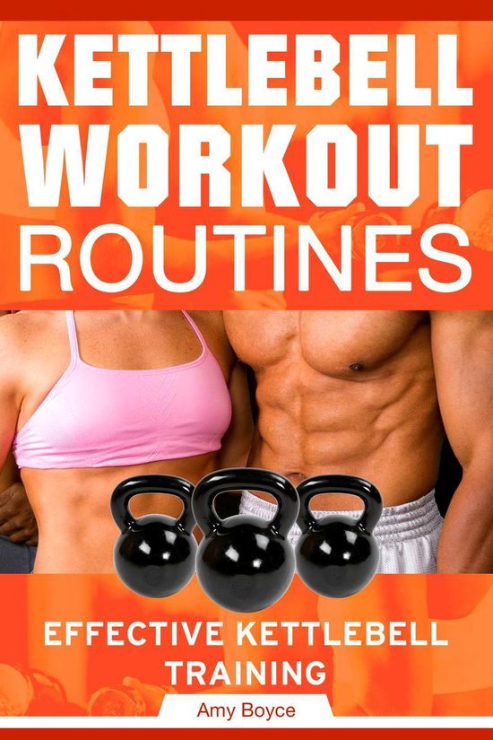 Kettlebell Workout Routines: Effective Kettlebell Training