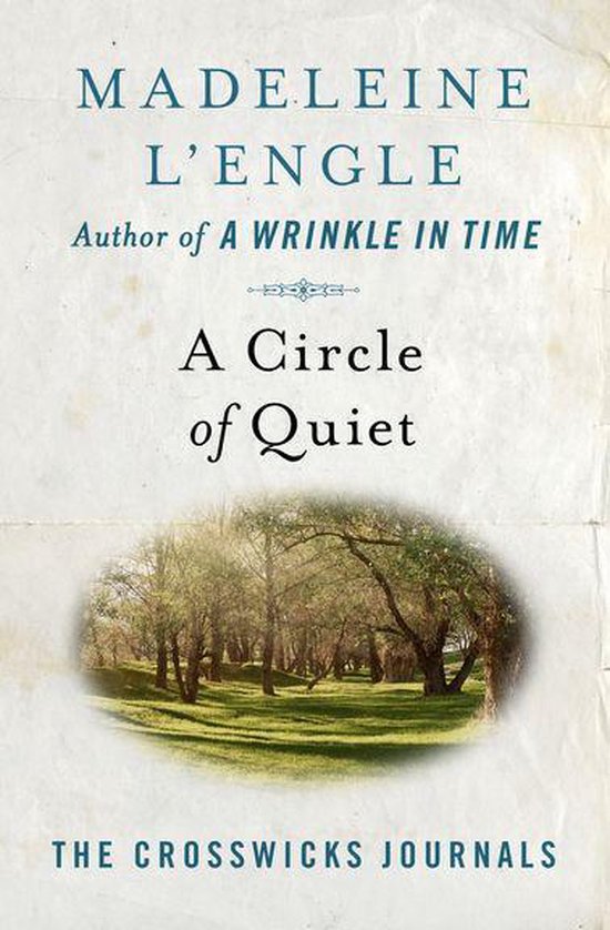 The Crosswicks Journals - A Circle of Quiet