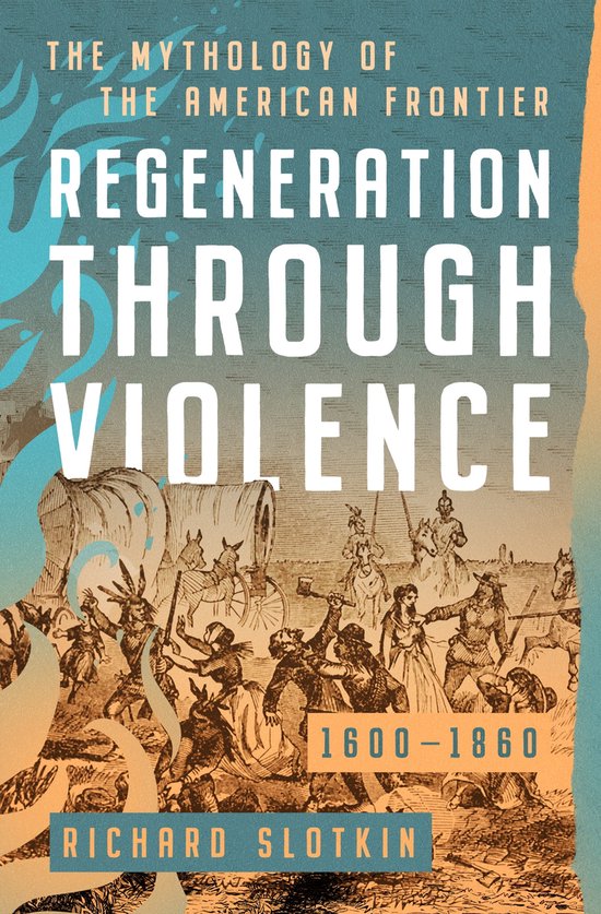 Mythology of the American West - Regeneration Through Violence