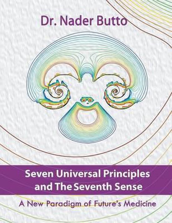 Seven Universal Principles and the Seventh Sense