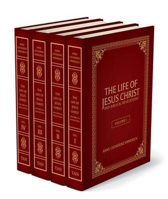 The Life of Jesus Christ and Biblical Revelations (4 Volume Set)