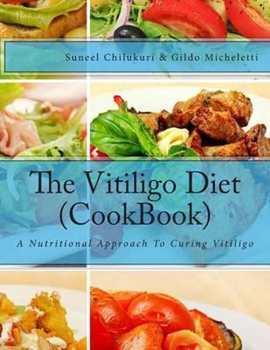 The Vitiligo Diet Cookbook
