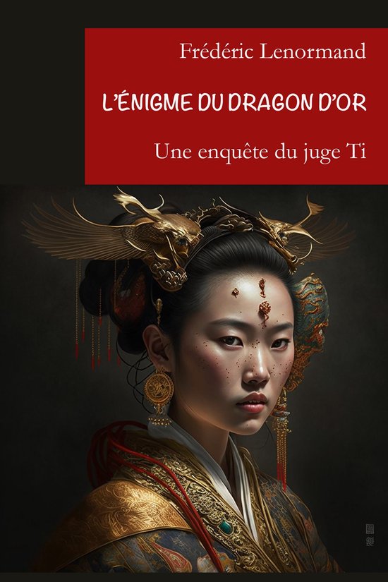 Les Nouvelles Enquêtes du juge Ti - L'Enigme du dragon d'or