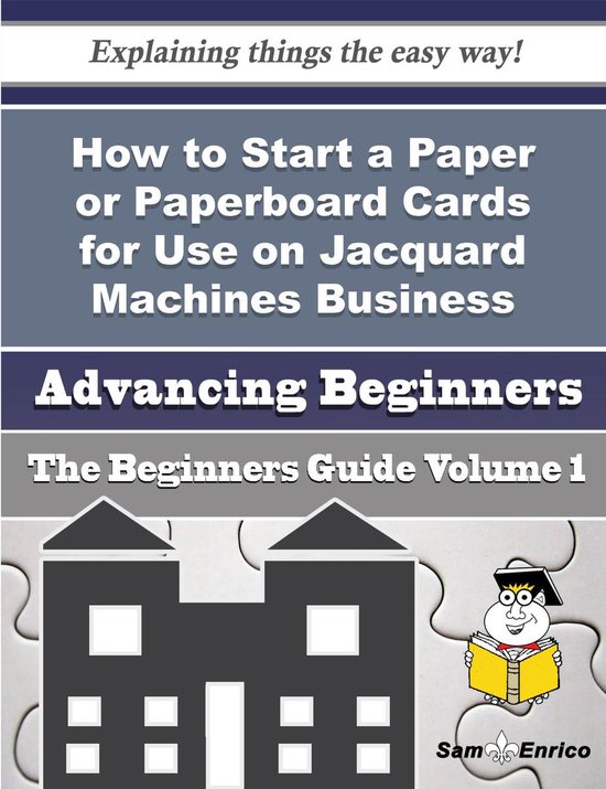 How to Start a Paper or Paperboard Cards for Use on Jacquard Machines Business (Beginners Guide)