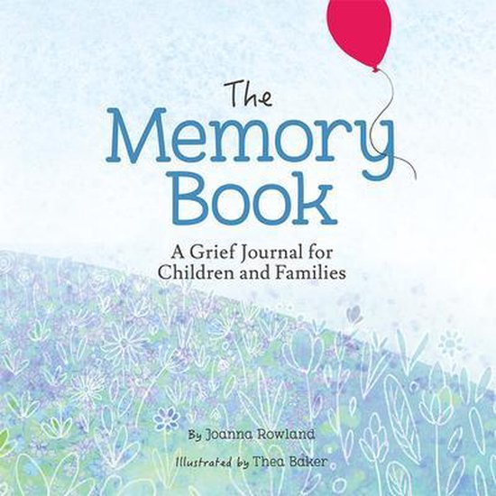 The Memory Book A Grief Journal for Families Memory Box A Grief Journal for Children and Families