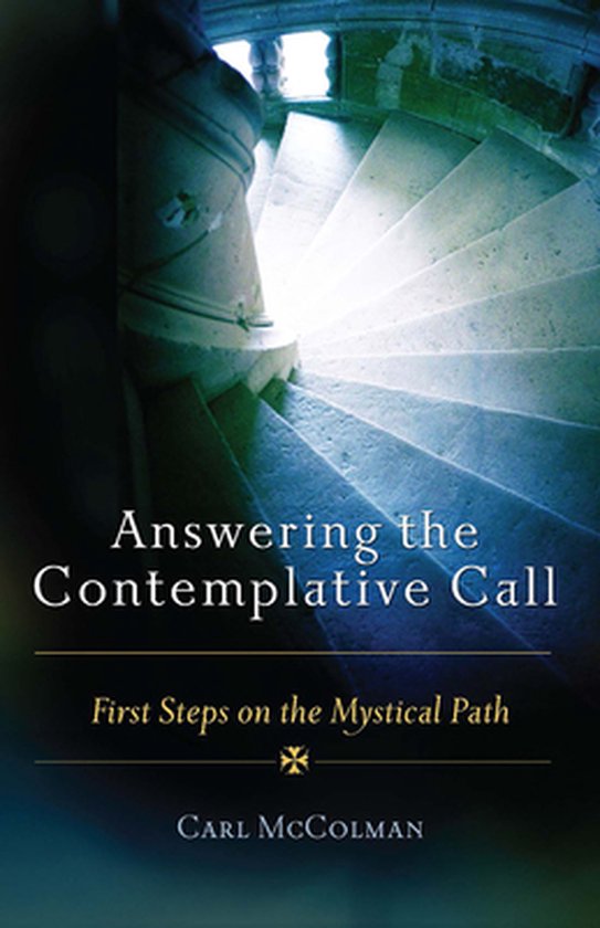 Answering the Contemplative Call: First Steps on the Mystical Path