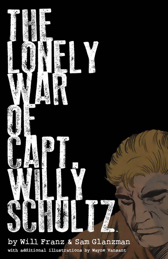 The Lonely War of Capt. Willy Schultz