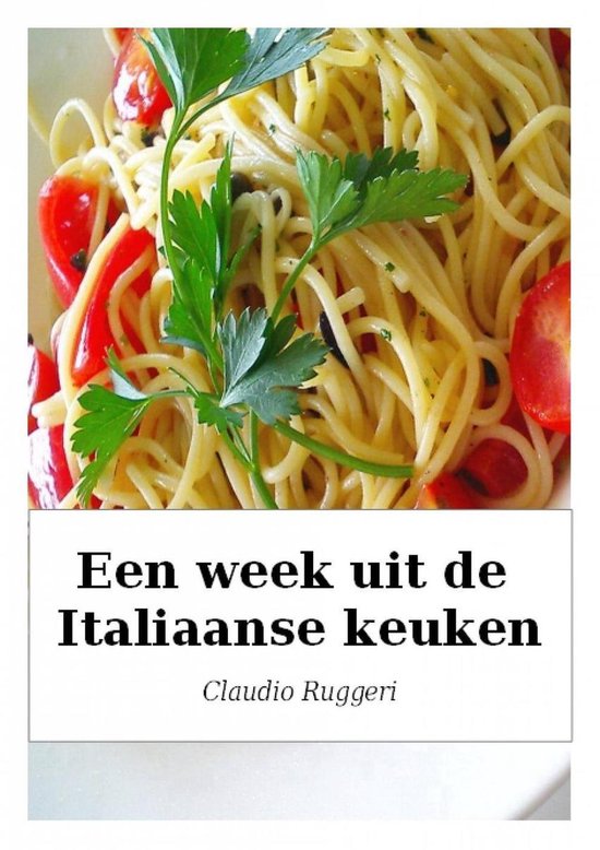 Een Week Uit De Italiaanse Keuken