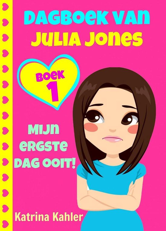 Dagboek van Julia Jones 1 - Dagboek van Julia Jones - Boek 1: Mijn ergste dag ooit!