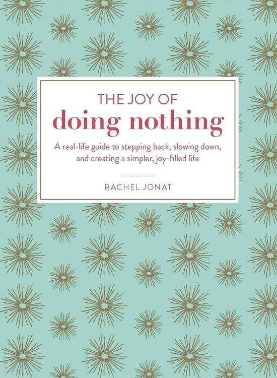 The Joy of Doing Nothing