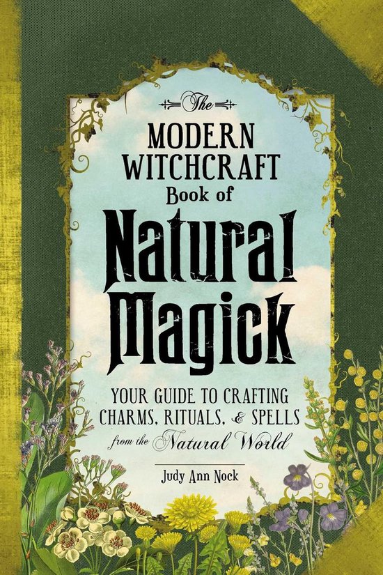 Modern Witchcraft Magic, Spells, Rituals - The Modern Witchcraft Book of Natural Magick