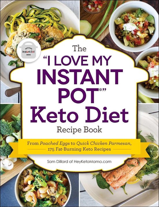 I Love My Cookbook Series - The I Love My Instant Pot Keto Diet Recipe Book