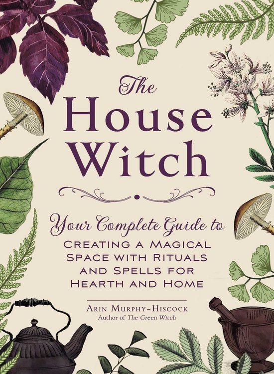 House Witchcraft, Magic, & Spells Series - The House Witch