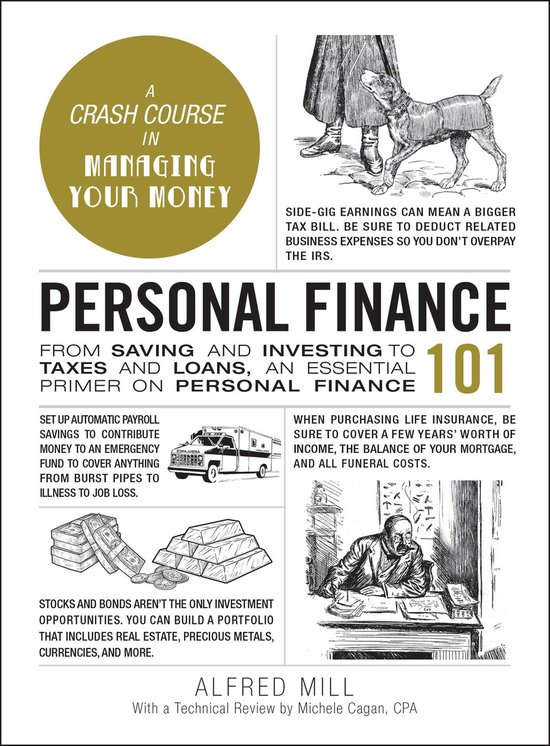 Personal Finance 101 From Saving and Investing to Taxes and Loans, an Essential Primer on Personal Finance Adams 101