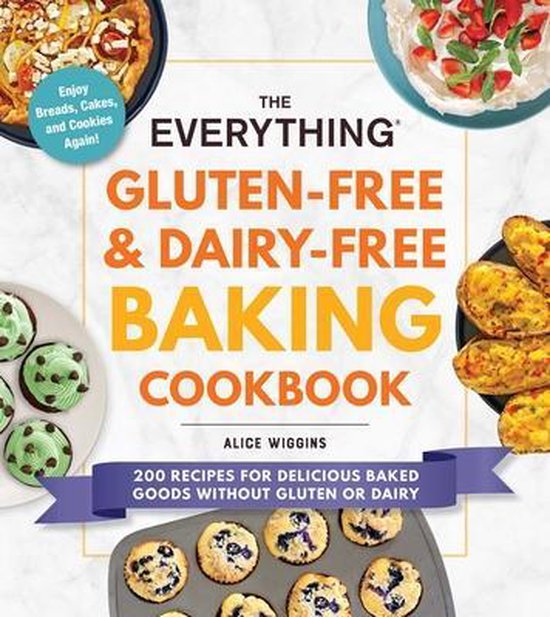 Everything Series-The Everything Gluten-Free & Dairy-Free Baking Cookbook