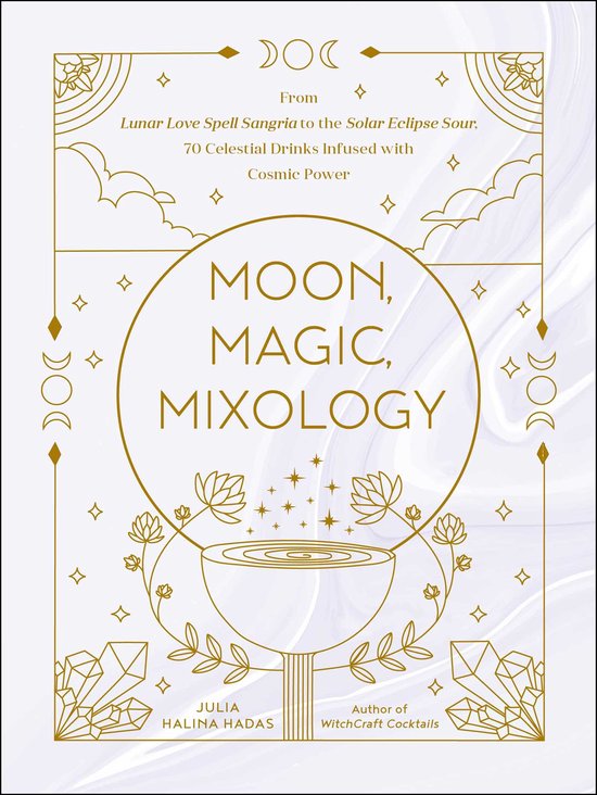 Moon Magic, Spells, & Rituals Series- Moon, Magic, Mixology