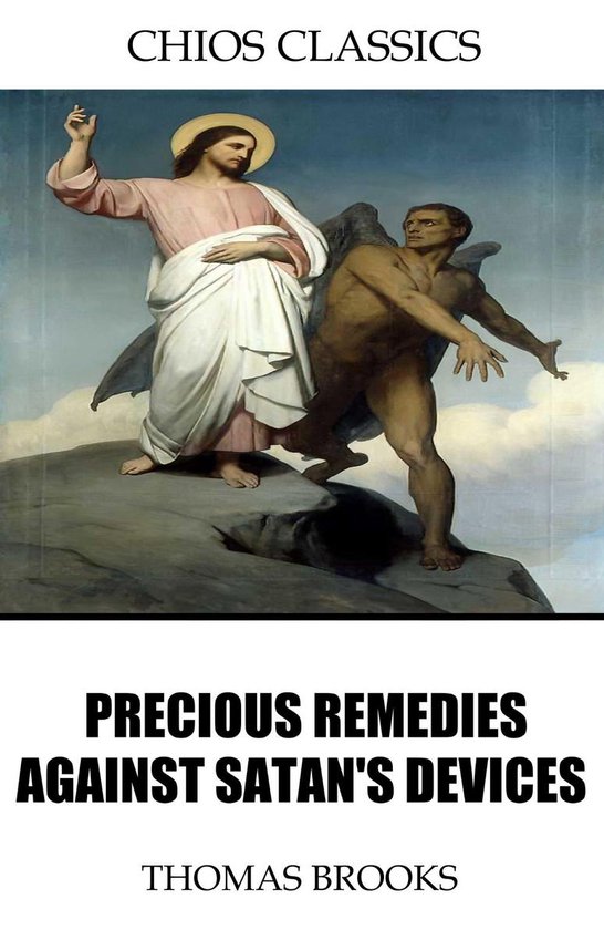 Precious Remedies Against Satan’s Devices