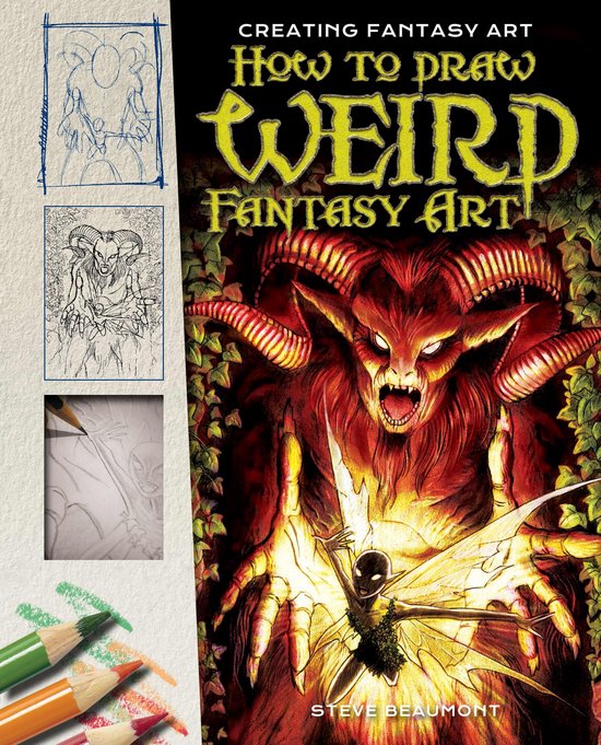 Creating Fantasy Art - How to Draw Weird Fantasy Art