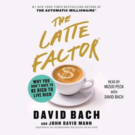 The Latte Factor