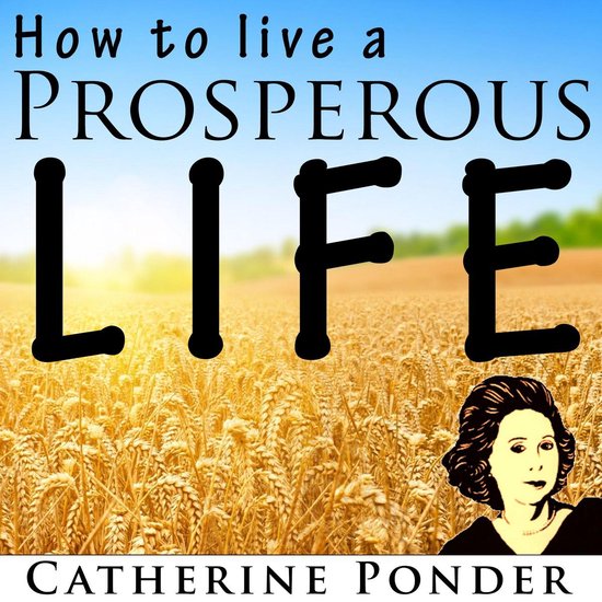 How to Live a Prosperous Life