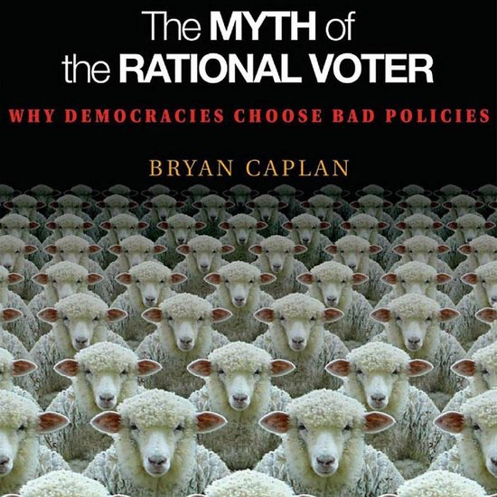 Myth of the Rational Voter, The